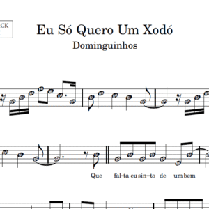 Eu Só Quero Um Xodó - Partitura para Instrumentos em Sib
