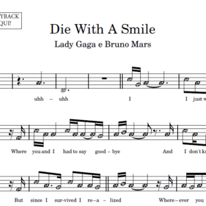 Die With A Smile - Partitura para Instrumentos em Sib