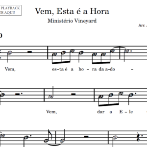 Vem, Esta é a Hora - Partitura para Instrumentos em Sib